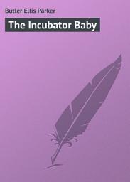 Icon image The Incubator Baby