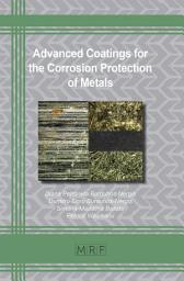 Icon image Advanced Coatings for the Corrosion Protection of Metals