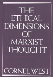 Icon image Ethical Dimensions of Marxist Thought