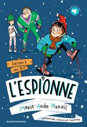 Icon image L'espionne, Tome 02: L'espionne Saison 2 (au ski)