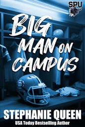Icon image Big Man on Campus: an Enemies to Lovers College Romance