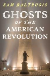 Icon image Ghosts of the American Revolution