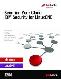 Icon image Securing Your Cloud: IBM Security for LinuxONE