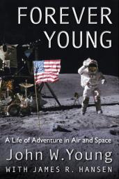 Icon image Forever Young: A Life of Adventure in Air and Space