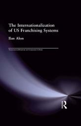 Icon image The Internationalization of US Franchising Systems