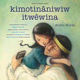 Icon image kimotinâniwiw itwêwina / Stolen Words