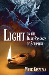 Icon image Light on the Dark Passages of Scripture