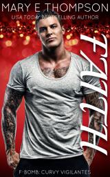 Icon image FAITH: A Steamy Brother's Best Friend Curvy Girl Romantic Suspense