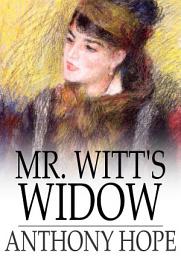 Icon image Mr. Witt's Widow: A Frivolous Tale