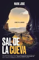 Icon image Sal de la cueva: : Sigue tu llamado