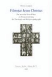 Icon image Filmstar Jesus Christus: die neuesten Jesus-Filme als Herausforderung für Theologie und Religionspädagogik