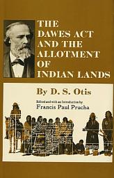 Icon image The Dawes Act and the Allotment of Indian Lands