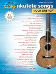 Icon image Alfred's Easy Ukulele Songs, Rock and Pop: 50 Hits from Across the Decades