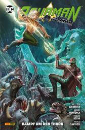 Icon image Aquaman - Held von Atlantis - Bd. 4: Kampf um den Thron