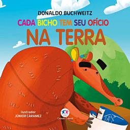 Icon image Cada bicho tem seu ofício - na terra
