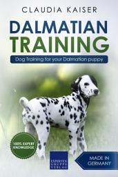 Icon image Dalmatian Training: Dog Training for your Dalmatian puppy