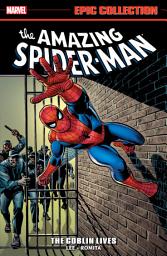 Icon image Amazing Spider-Man Epic Collection: The Goblin Lives