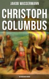Icon image Christoph Columbus: Historischer Roman