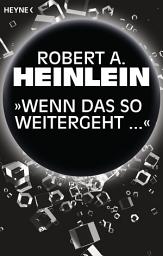 Icon image „Wenn das so weitergeht ...“: Erzählung