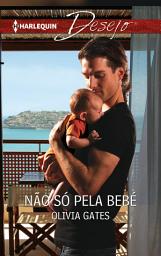 Icon image Não só pela bebé