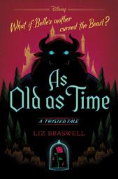 Icon image As Old as Time: A Twisted Tale