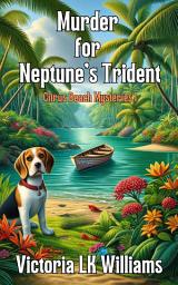 Icon image Murder for Neptune's Trident: A Tropical Tangle of Murder, a Cozy Mystery
