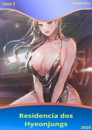 Icon image Residencia dos Hyeonjungs - Livro 2 - (Hentai +18)