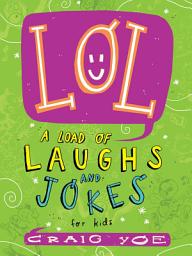 Icon image LOL: A Load of Laughs and Jokes for Kids