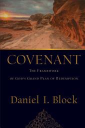 Icon image Covenant: The Framework of God's Grand Plan of Redemption