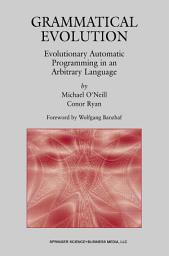 Icon image Grammatical Evolution: Evolutionary Automatic Programming in an Arbitrary Language