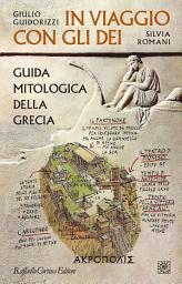 Icon image In viaggio con gli dei: Guida mitologica della Grecia