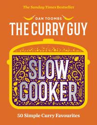 Icon image Curry Guy Slow Cooker: 50 Simple Curry Favourites
