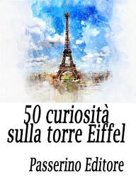 Icon image 50 curiosità sulla Torre Eiffel