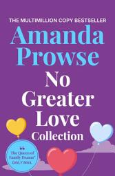 Icon image No Greater Love - Box Set: Three heartwarming romances from the queen of family drama