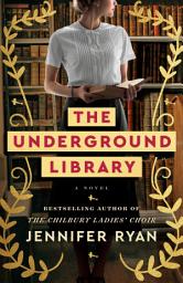 Icon image The Underground Library: A Novel