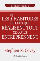 Icon image Les 7 Habitudes Des Gens Très Efficaces: Snapshots Edition