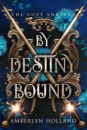 Icon image By Destiny Bound: A Closed Door Forbidden Love Fantasy Romance
