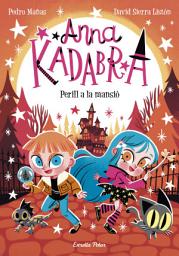 Icon image Anna Kadabra 13. Perill a la mansió