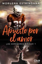 Icon image Apuesto por el amor: Trilogía Los herederos Rinaldi 1