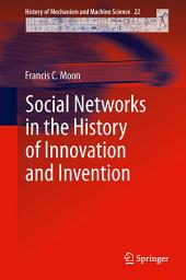 Icon image Social Networks in the History of Innovation and Invention