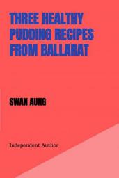 Icon image Three Healthy Pudding Recipes from Ballarat