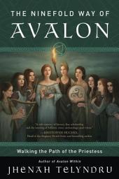 Icon image The Ninefold Way of Avalon: Walking the Path of the Priestess