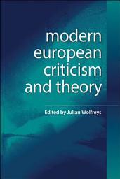 Icon image Modern European Criticism and Theory: A Critical Guide