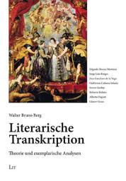 Icon image Literarische Transkription: Theorie und exemplarische Analysen