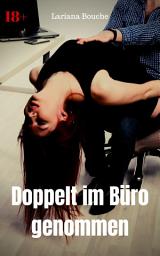 Icon image Doppelt im Büro genommen: Hardcore Erotik, Ausgabe 2