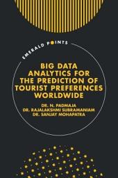 Icon image Big Data Analytics for the Prediction of Tourist Preferences Worldwide