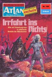 Icon image Atlan 189: Irrfahrt ins Nichts: Atlan-Zyklus "Der Held von Arkon"
