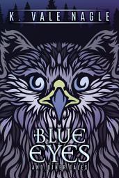 Icon image Blue Eyes and Other Tales
