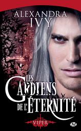 Icon image Les Gardiens de l'éternité, T2 : Viper