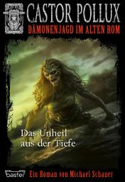Icon image Castor Pollux 8: Das Unheil aus der Tiefe
